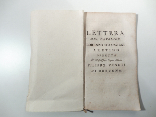 Lettera del cavalier Lorenzo Guazzesi aretino diretta all'illustrissimo Signor abbate Filippo Venuti di Cortona